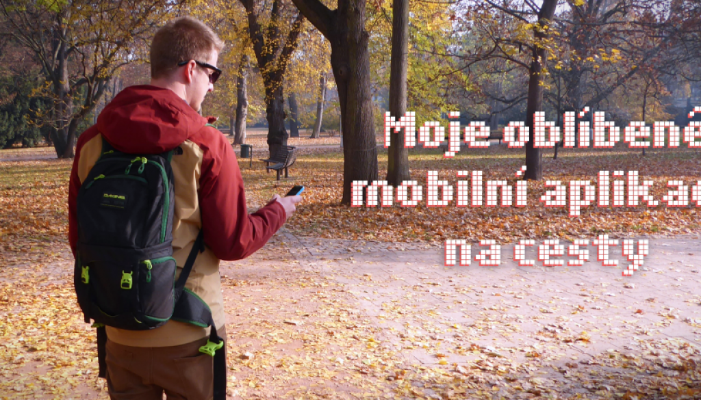 Moje oblíbené mobilní aplikace na cesty